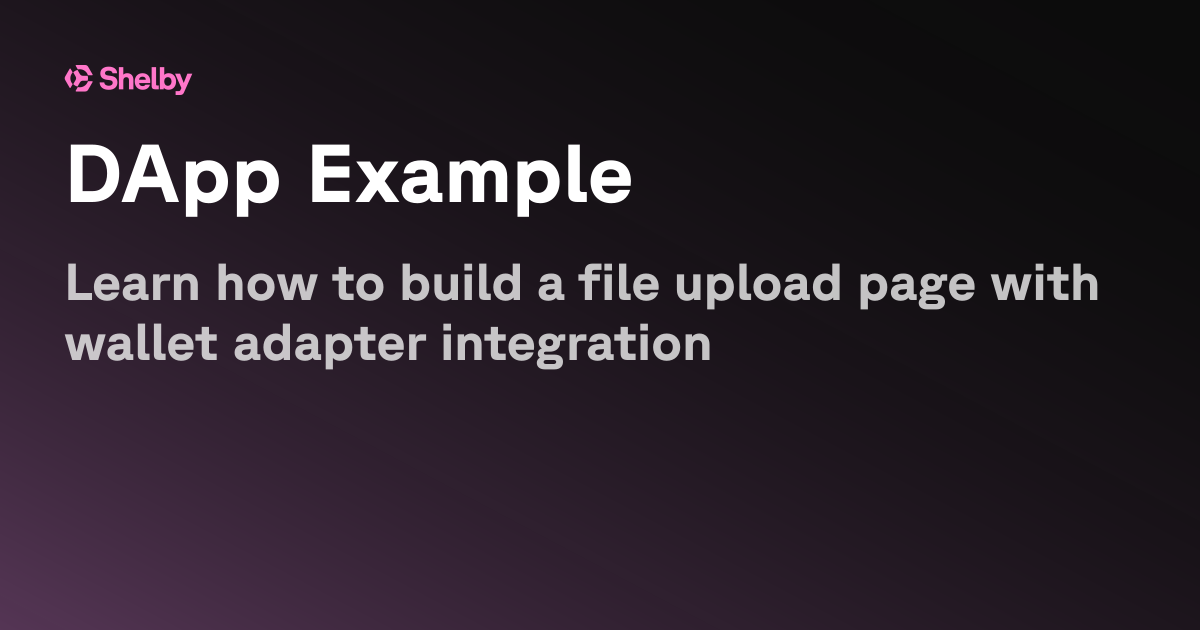 DApp Example | Shelby Docs