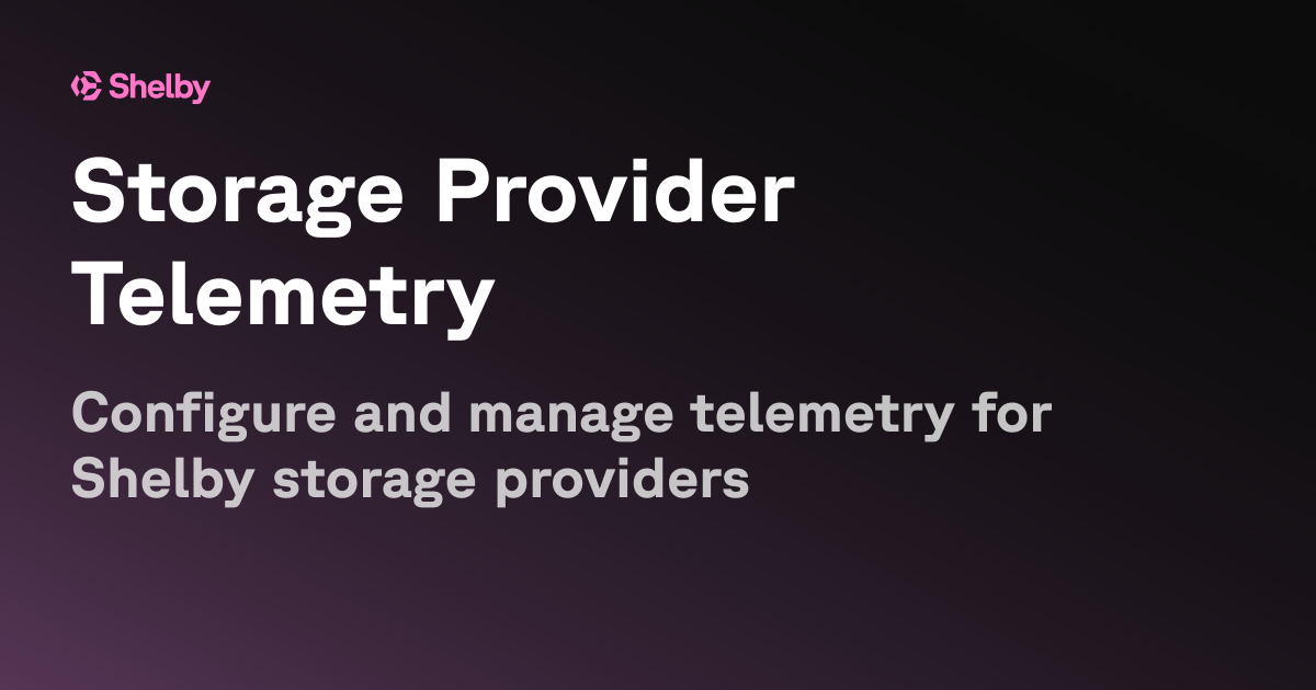 Telemetry Storage Storage Provider Telemetry | Shelby Docs